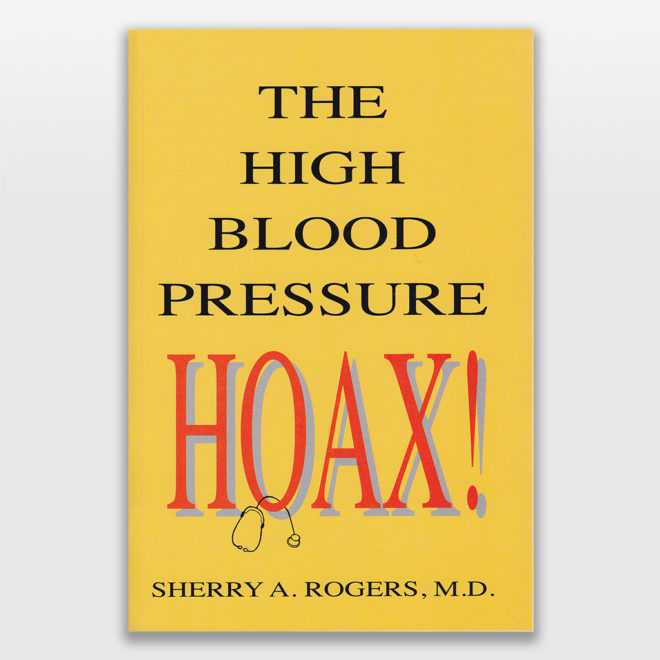 The High Blood Pressure Hoax by Sherry Rogers MD