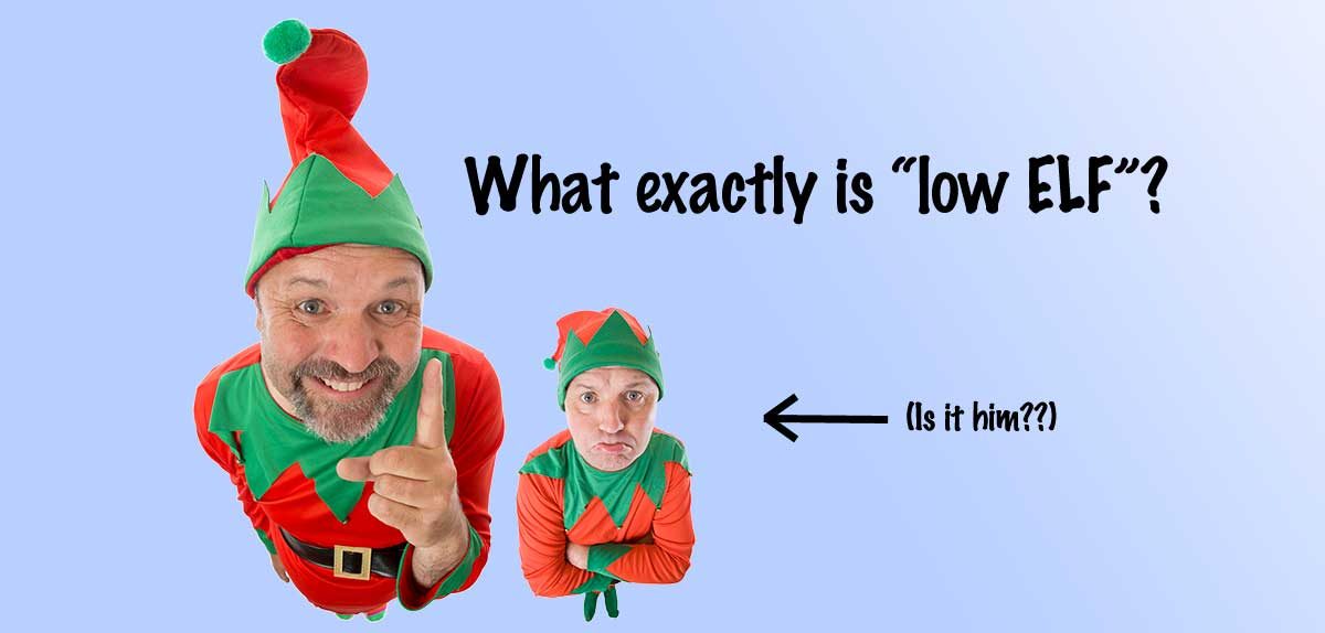 What exactly is "low ELF"?